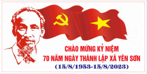 CHÀO MỪNG KỶ NIỆM 70 NĂM NGÀY THÀNH LẬP XÃ YÊN SƠN. HUYỆN ĐÔ LƯƠNG. TỈNH NGHỆ AN